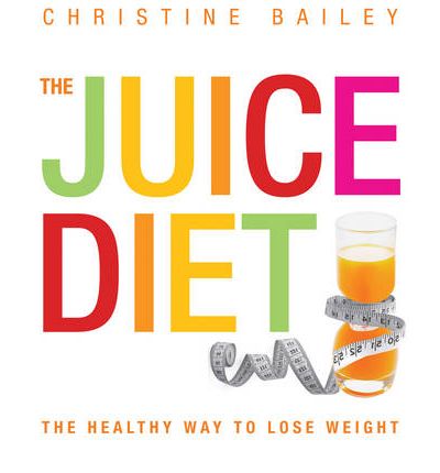 Cover for Christine Bailey · Juice Diet (Paperback Book) (2011)