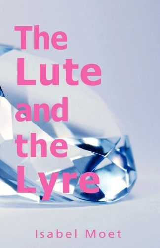 Cover for Isabel Moet · The Lute and the Lyre (Paperback Book) (2010)