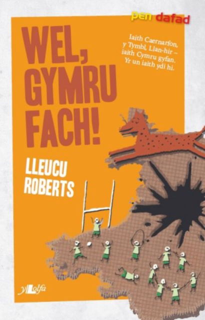 Cover for Lleucu Roberts · Cyfres Pen Dafad: Wel, Gymru Fach (Paperback Book) (2011)