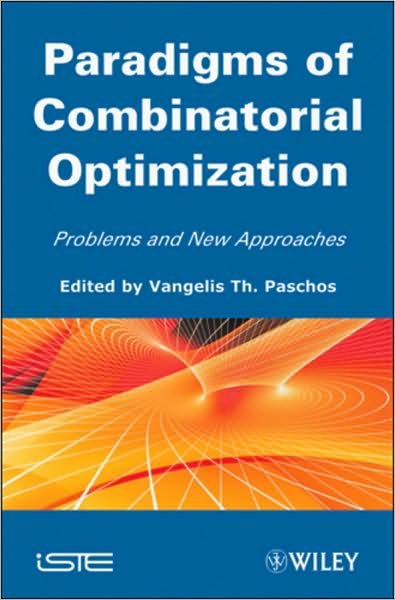 Cover for VT Paschos · Paradigms of Combinatorial Optimization: Problems and New Approaches, Volume 2 (Hardcover Book) (2010)
