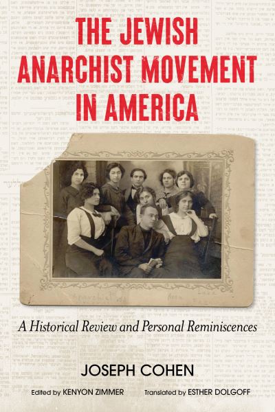 Cover for Joseph Cohen · The Jewish Anarchist Movement in America: A Historical Review and Personal Reminiscences (Paperback Book) (2024)