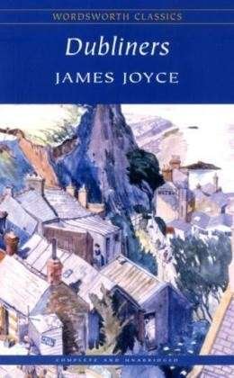 Cover for James Joyce · Dubliners - Wordsworth Classics (Paperback Book) [New edition] [Paperback] (1993)