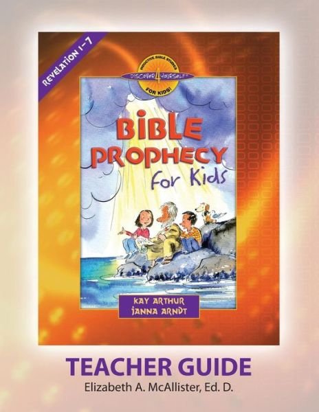 Cover for Elizabeth A. Mcallister · Discover 4 Yourself (R) Teacher Guide: Bible Prophecy for Kids (Paperback Book) (2013)