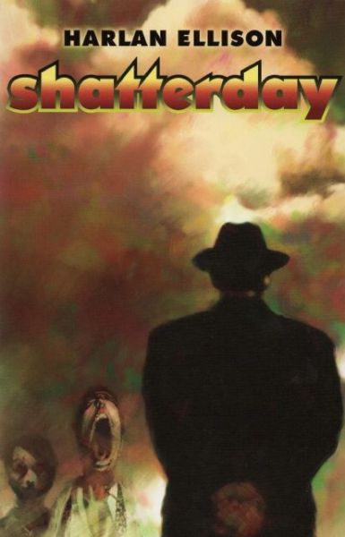 Cover for Harlan Ellison · Shatterday (Paperback Book) [Reprint edition] (2007)