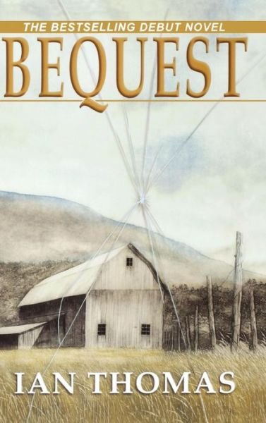 Cover for Ian Thomas · Bequest (Hardcover bog) (2015)