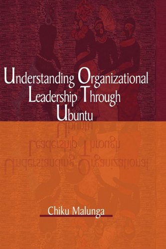 Understanding Organizational Leadership Through Ubuntu (Hb) - Chiku Malunga - Books - Adonis & Abbey Publishers Ltd - 9781906704483 - July 30, 2009