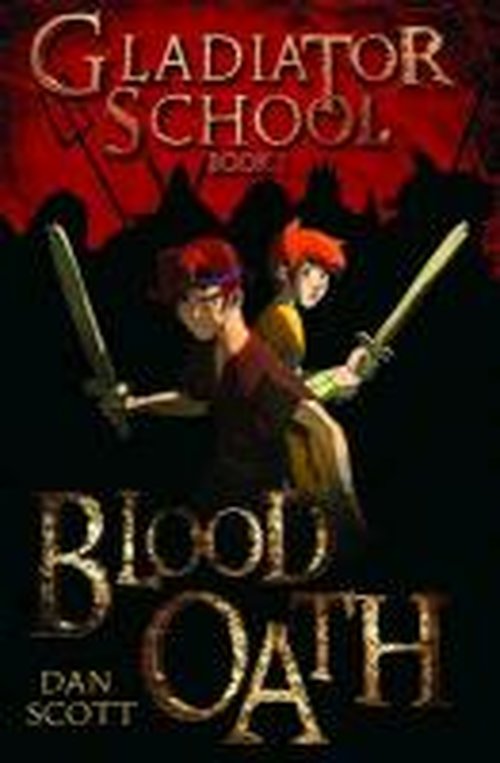 Gladiator School 1: Blood Oath - Gladiator School - Dan Scott - Książki - Salariya Book Company Ltd - 9781908177483 - 24 marca 2013