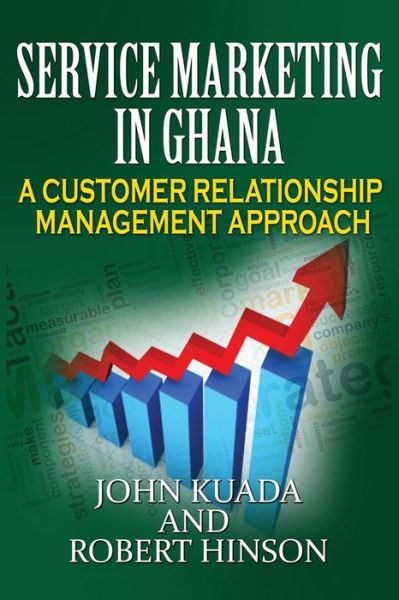 Cover for Robert Hinson · Service Marketing in Ghana: a Customer Relationship Management Approach (Paperback Book) (2014)