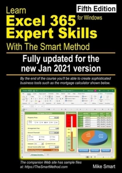 Cover for Mike Smart · Learn Excel 365 Expert Skills with The Smart Method: Fifth Edition: updated for the Jan 2021 Semi-Annual version 2008 (Paperback Book) (2021)