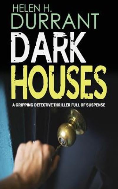 Cover for Helen H Durrant · DARK HOUSES a gripping detective thriller full of suspense (Pocketbok) (2016)