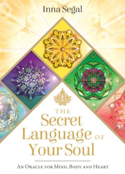 Cover for Segal, Inna (Inna Segal) · The Secret Language of Your Soul: An Oracle for Mind, Body and Heart (Buch) [2 Revised edition] (2023)