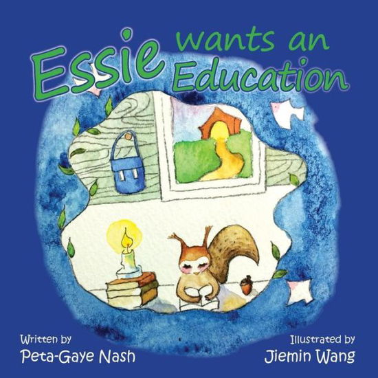 Cover for Peta-gaye Nash · Essie Wants an Education (Paperback Book) (2015)