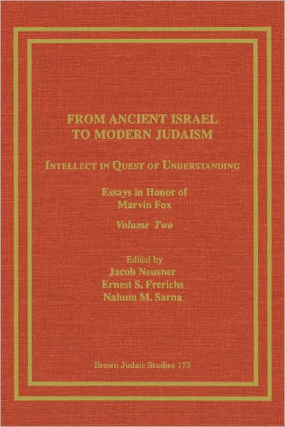 Cover for Jacob Neusner · From Ancient Israel to Modern Judaism: Intellect in Quest of Understanding, Essays in Honor of Marvin Fox, Volume 2 (Paperback Bog) (1989)