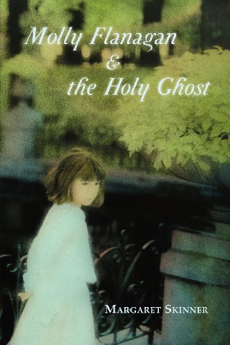 Cover for Margaret Skinner · Molly Flanagan &amp; the Holy Ghost (Pocketbok) [First edition] (2011)