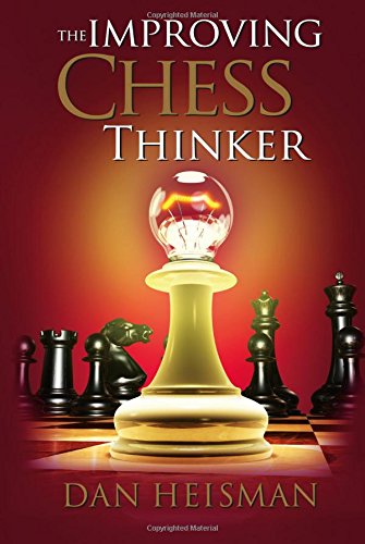 Cover for Dan Heisman · The Improving Chess Thinker: Revised and Expanded (Paperback Book) [2nd edition] (2014)