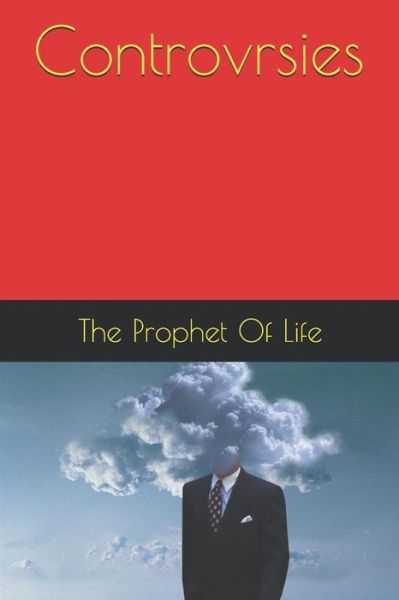 Cover for The Prophet Of Life · Controvrsies (Pocketbok) (2017)