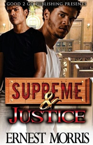 Supreme & Justice - Ernest Morris - Libros - good2go publishing - 9781943686483 - 10 de mayo de 2017