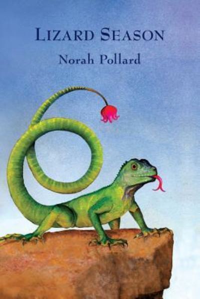 Cover for Norah Pollard · Lizard Season (Paperback Book) (2018)