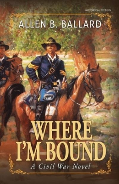 Cover for Allen B. Ballard · Where I'm Bound (Book) (2021)