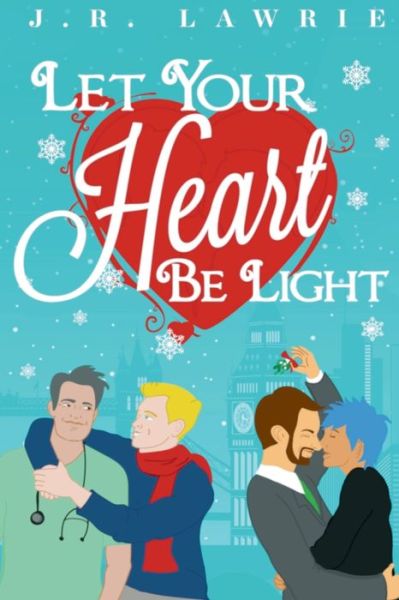 Cover for J R Lawrie · Let Your Heart Be Light (Paperback Book) (2021)