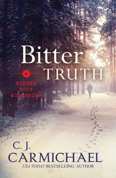 Cover for C J Carmichael · Bitter Truth (Paperback Bog) (2018)