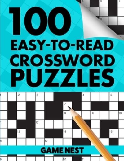 Cover for Game Nest · 100 Easy-To-Read Crossword Puzzles: Challenge Your Brain (Paperback Book) [Large type / large print edition] (2020)