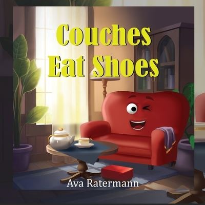 Cover for Ava Ratermann · Couches Eat Shoes (Book) (2023)