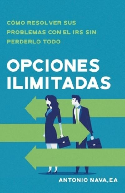 Cover for Antonio Nava · Opciones Ilimitadas (Book) (2023)