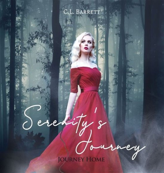 Cover for C L Barrett · Serenity's Journey (Hardcover Book) (2022)