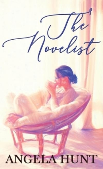 Cover for Angela Hunt · The Novelist (Book) (2023)