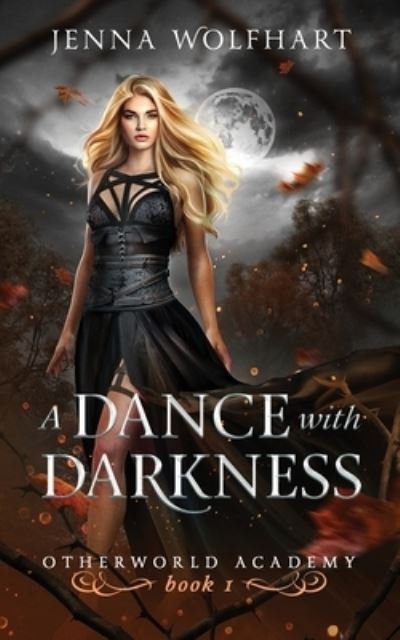 Jenna Wolfhart · A Dance with Darkness (Taschenbuch) (2018)