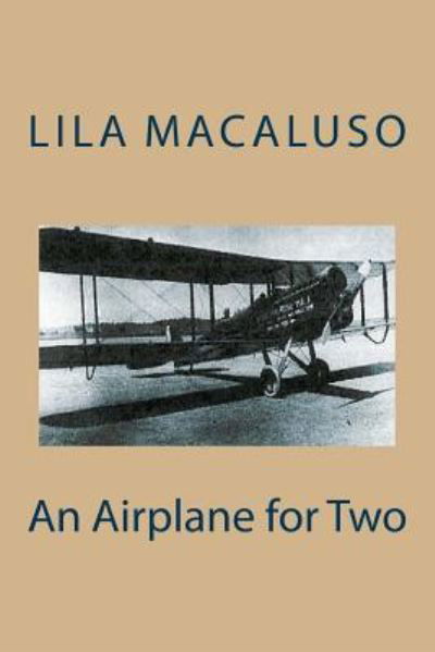 Cover for Lila Macaluso · An Airplane for Two (Taschenbuch) (2017)