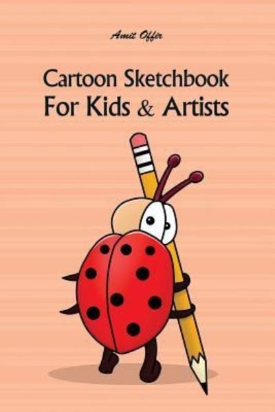 Cover for Amit Offir · Cartoon Sketchbook For Kids &amp; Artists (Paperback Book) (2018)