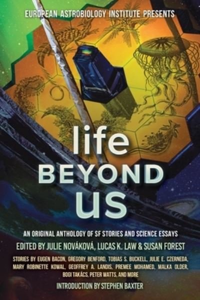 Cover for Stephen Baxter · Life Beyond Us: An Original Anthology of SF Stories and Science Essays - European Astrobiology Institute Presents (Paperback Bog) (2023)