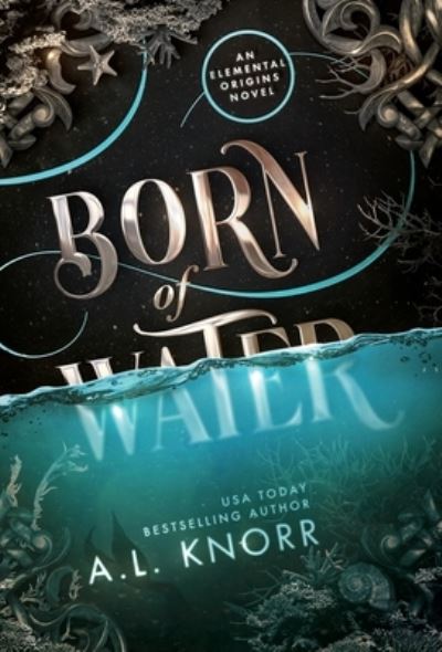 Cover for A. L Knorr · Born of Water (Book) (2022)