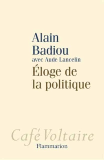 Cover for Alain Badiou · Eloge de la politique (Paperback Book) (2017)