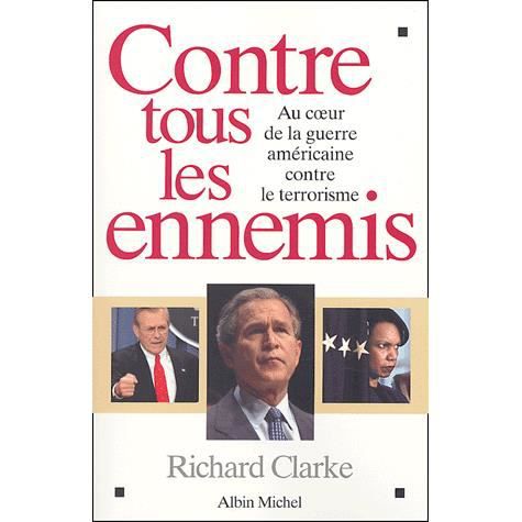 Cover for Richard Clarke · Contre Tous Les Ennemis (Documents Societe) (French Edition) (Taschenbuch) [French, Documents edition] (2004)