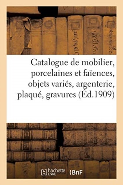 Catalogue de Mobilier Moderne Et Ancien, Porcelaines Et Faiences, Objets Varies, Argenterie - Mm Mannheim - Libros - Hachette Livre - BNF - 9782329517483 - 1 de diciembre de 2020