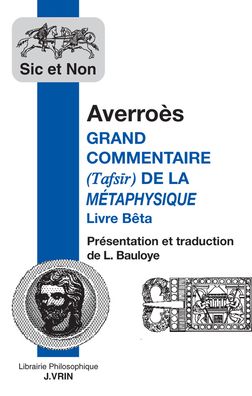 Cover for Averroes · Averroes: Grand Commentaire De La Metaphysique D'aristote; Livre Beta (Sic et Non) (French Edition) (Paperback Book) [French edition] (2002)