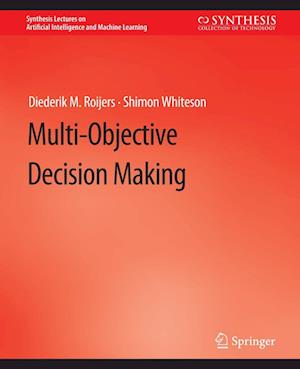 Cover for Diederik M. Roijers · Multi-Objective Decision Making - Synthesis Lectures on Artificial Intelligence and Machine Learning (Paperback Book) (2017)