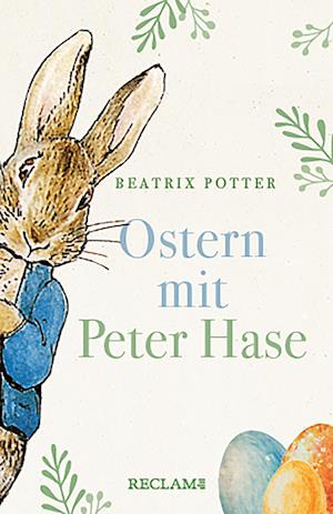 Ostern Mit Peter Hase - Beatrix Potter - Książki -  - 9783150143483 - 