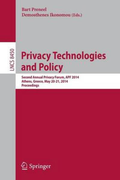 Cover for Bart Preneel · Privacy Technologies and Policy: Second Annual Privacy Forum, APF 2014, Athens, Greece, May 20-21, 2014, Proceedings - Security and Cryptology (Paperback Bog) [2014 edition] (2014)