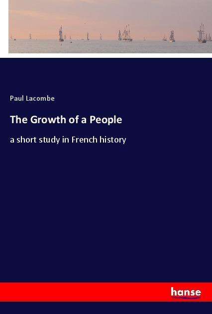 The Growth of a People - Lacombe - Books -  - 9783337535483 - 