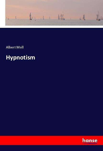 Cover for Moll · Hypnotism (Book) (2021)