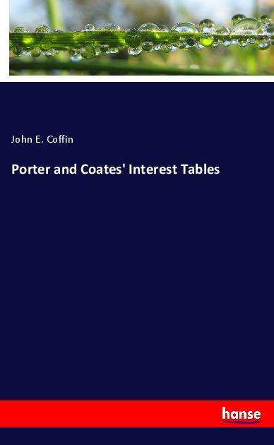 Cover for Coffin · Porter and Coates' Interest Tabl (Bok)