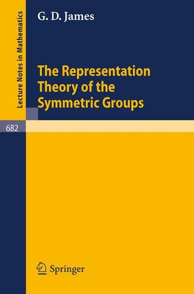 Cover for G.d. James · The Representation Theory of the Symmetric Groups - Lecture Notes in Mathematics (Paperback Book) (1978)