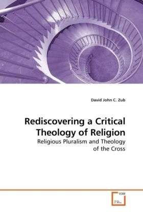Cover for Zub · Rediscovering a Critical Theology o (Buch)