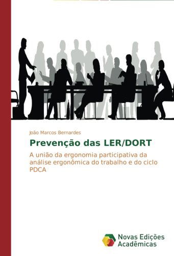 Cover for João Marcos Bernardes · Prevenção Das Ler / Dort: a União Da Ergonomia Participativa Da Análise Ergonômica Do Trabalho E Do Ciclo Pdca (Paperback Book) [Portuguese edition] (2014)