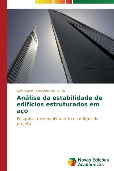 Cover for Clemente De Souza Alex Sander · Análise Da Estabilidade De Edifícios Estruturados Em Aço (Pocketbok) [Portuguese edition] (2014)