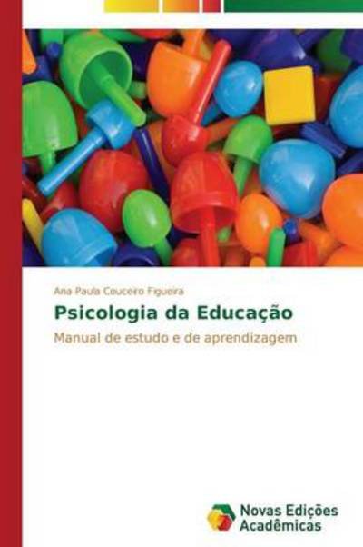 Cover for Ana Paula Couceiro Figueira · Psicologia Da Educação (Paperback Book) [Portuguese edition] (2013)